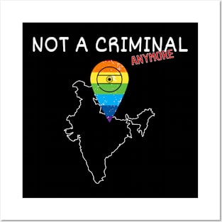 India Gay Shirt - Not a Criminal Anymore - Legalize Love For All Posters and Art